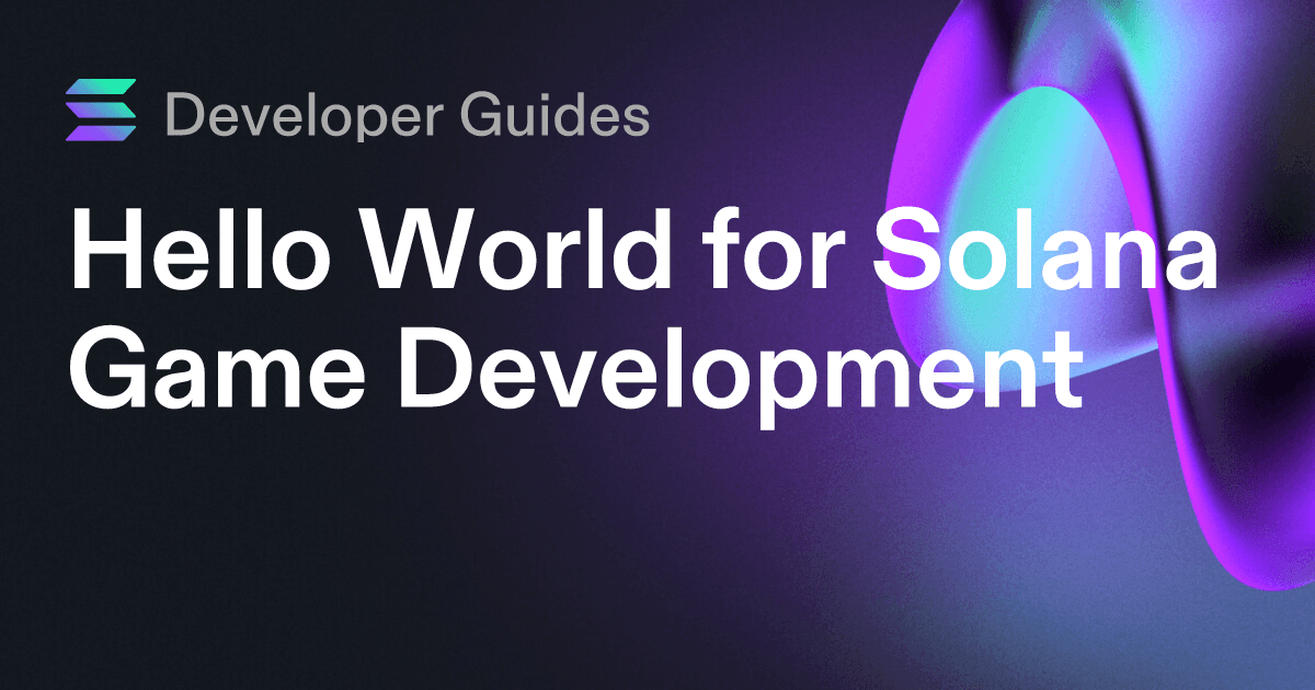 Hello World for Solana Game Development